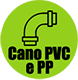 Cano PVC e PP